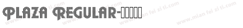 Plaza Regular字体转换